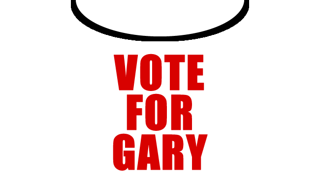 Vote for Gary